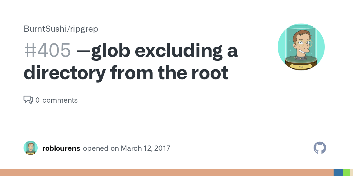 glob excluding a directory from the root · Issue 405 · BurntSushi