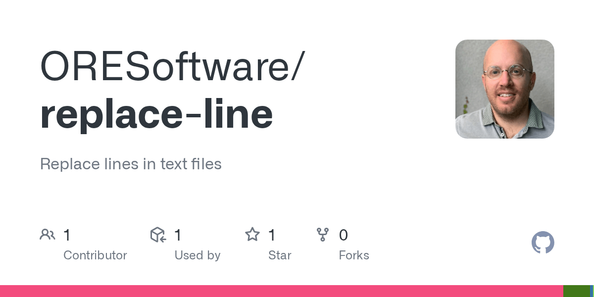 GitHub ORESoftware/replaceline Replace lines in text files