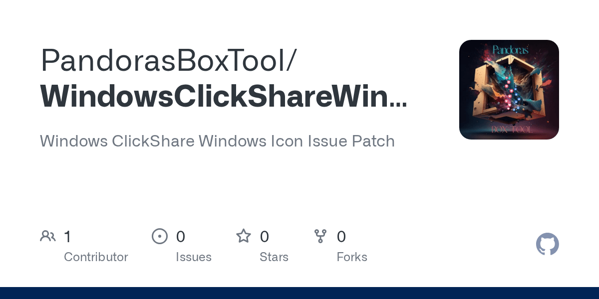 GitHub PandorasBoxTool/WindowsClickShareWindowsIconIssuePatch