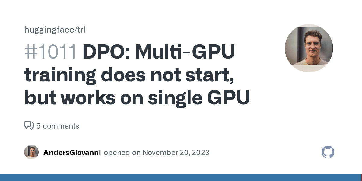 DPO MultiGPU training does not start, but works on single GPU · Issue