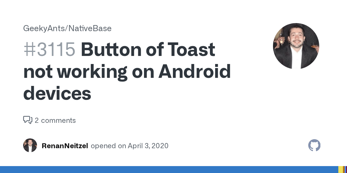 Button of Toast not working on Android devices · Issue 3115