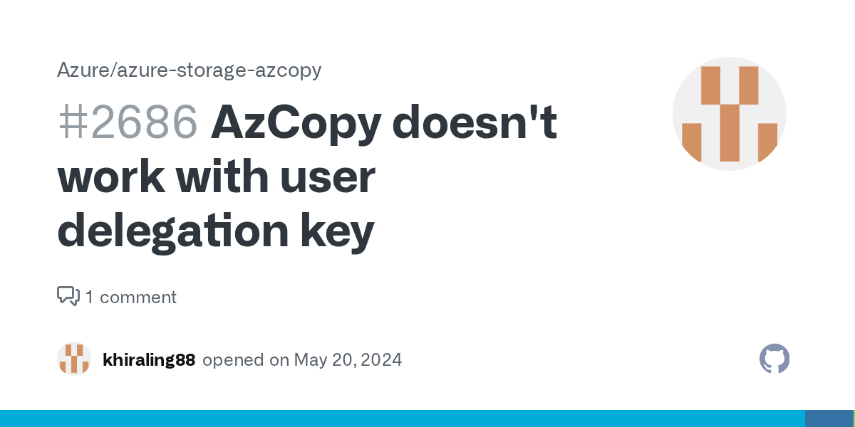 AzCopy doesn't work with user delegation key · Issue 2686 · Azure
