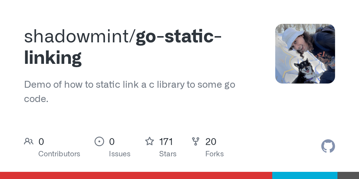 GitHub shadowmint/gostaticlinking Demo of how to static link a c