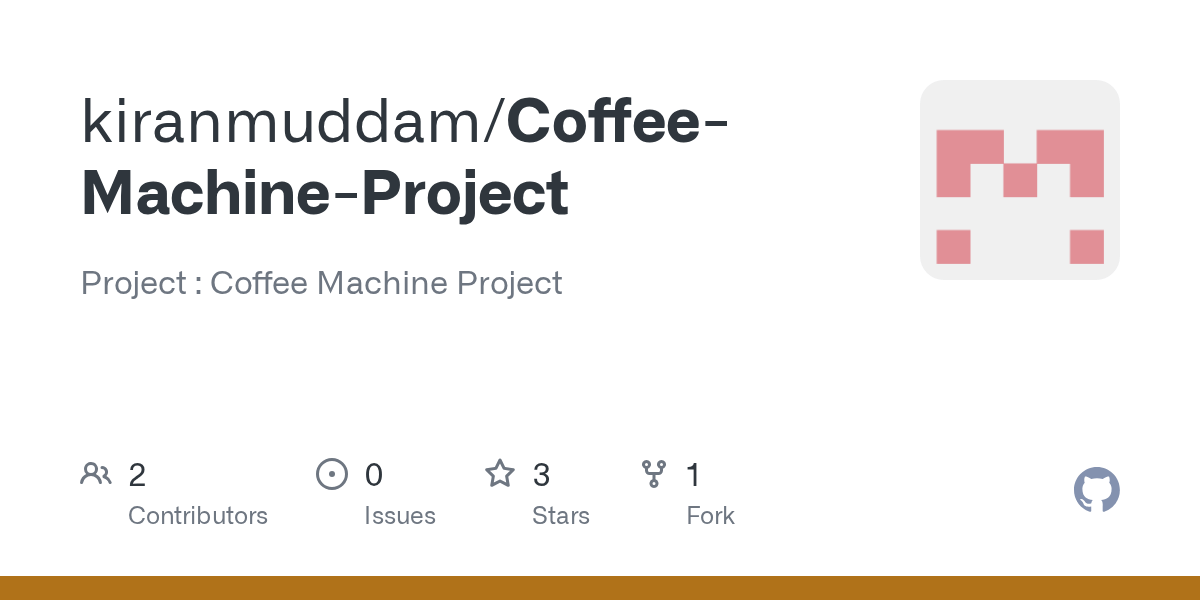 GitHub kiranmuddam/CoffeeMachineProject Project Coffee Machine