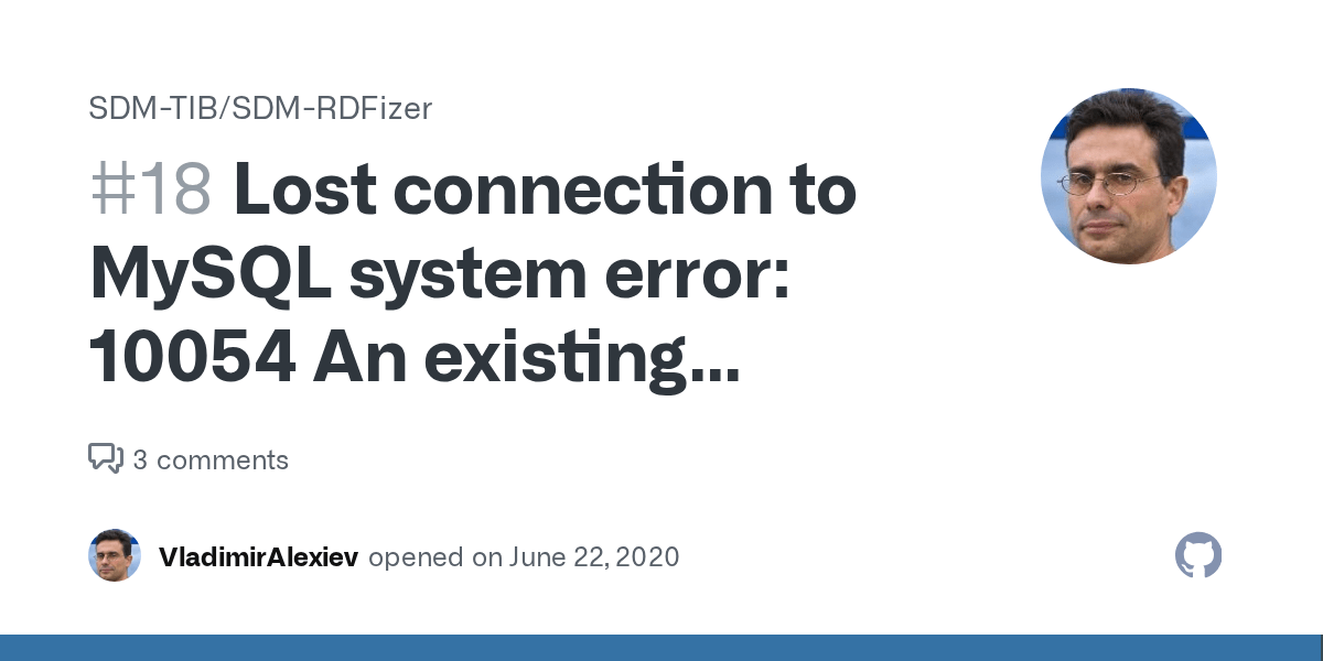 Lost connection to MySQL system error 10054 An existing connection was forcibly closed by the
