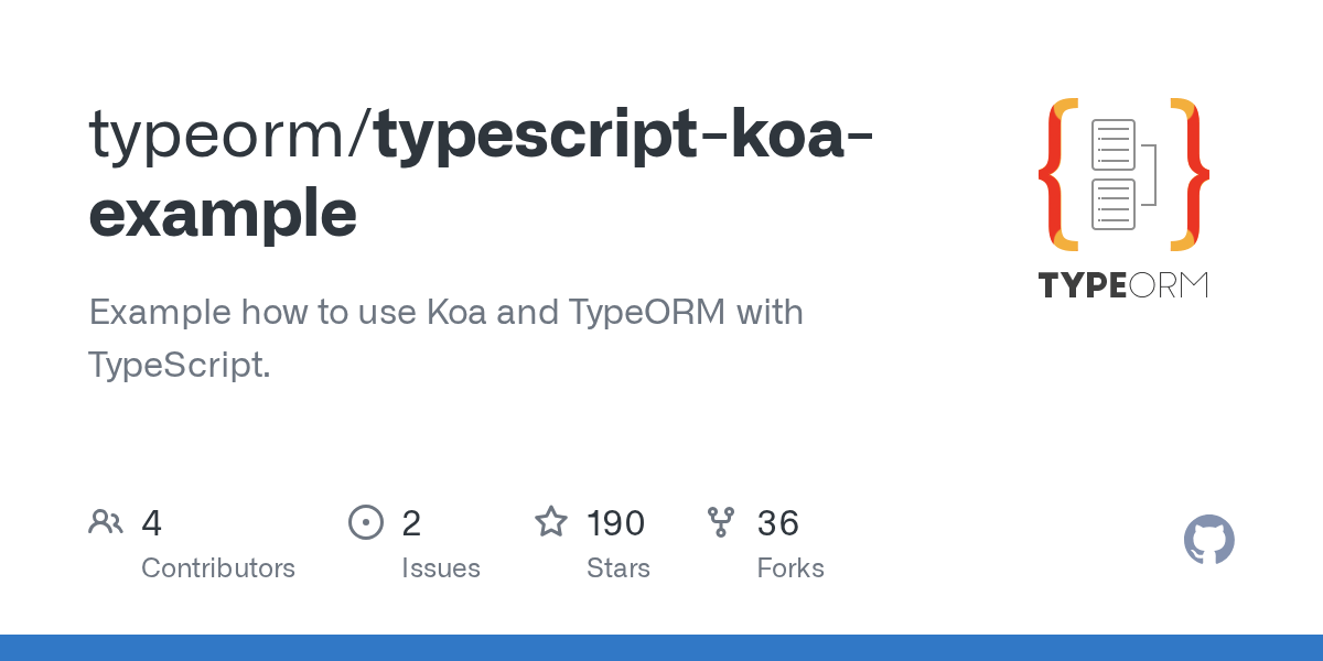 GitHub typeorm/typescriptkoaexample Example how to use Koa and