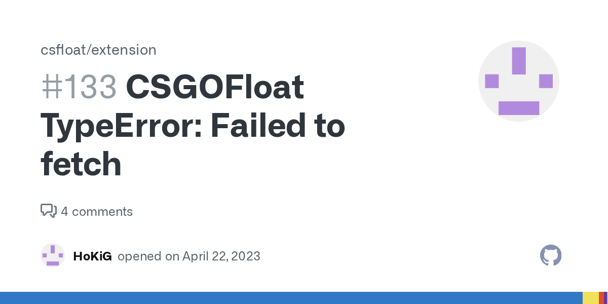 CSGOFloat TypeError Failed to fetch · Issue 133 · csfloat/extension
