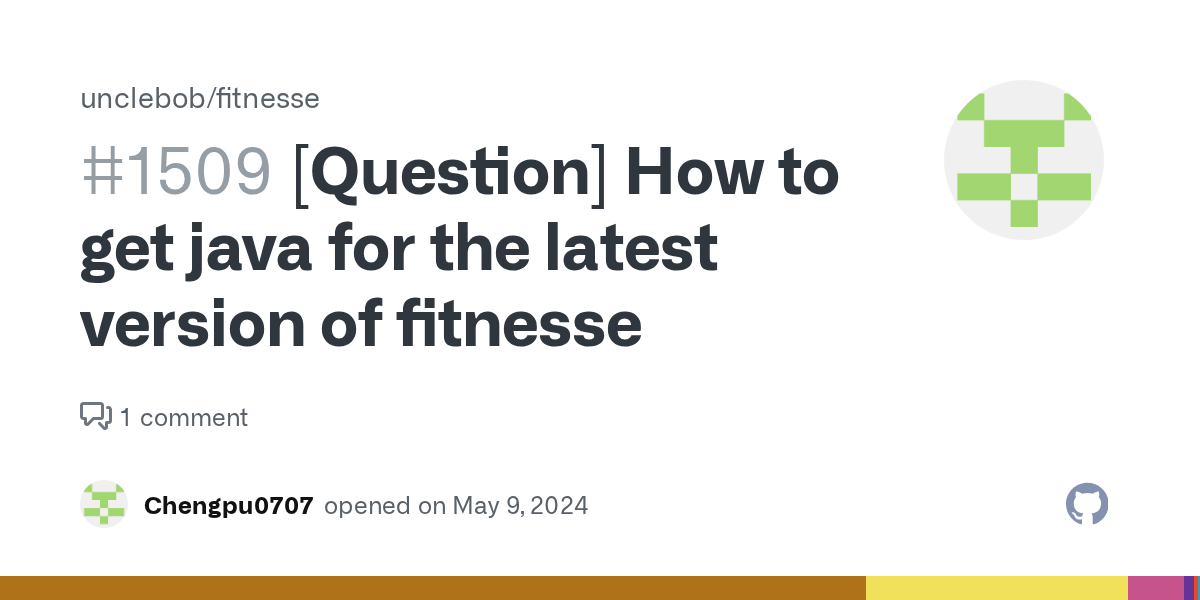 [Question] How to get java for the latest version of fitnesse · Issue