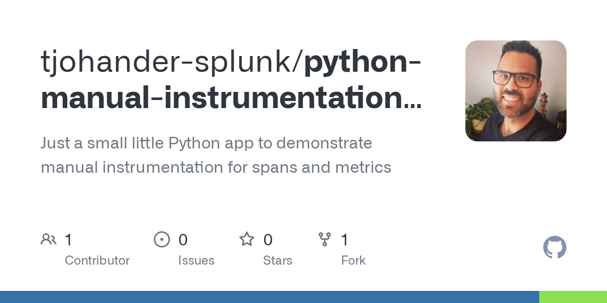 GitHub tjohandersplunk/pythonmanualinstrumentationexample Just a