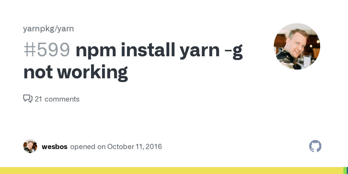 npm install yarn g not working · Issue 599 · yarnpkg/yarn · GitHub