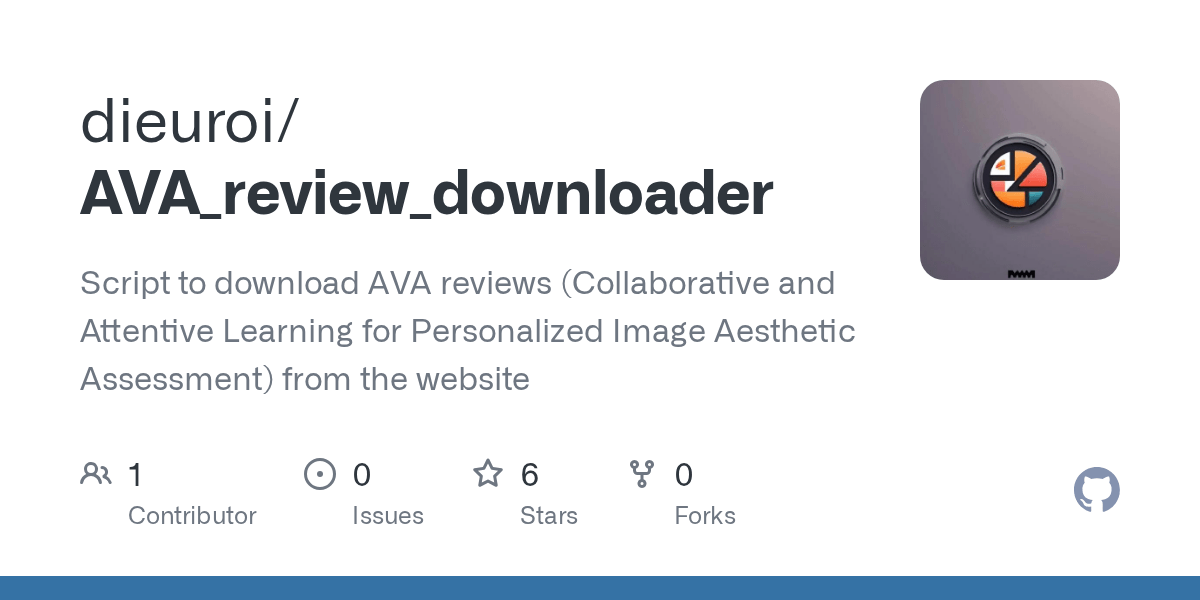 GitHub dieuroi/AVA_review_downloader Script to download AVA reviews