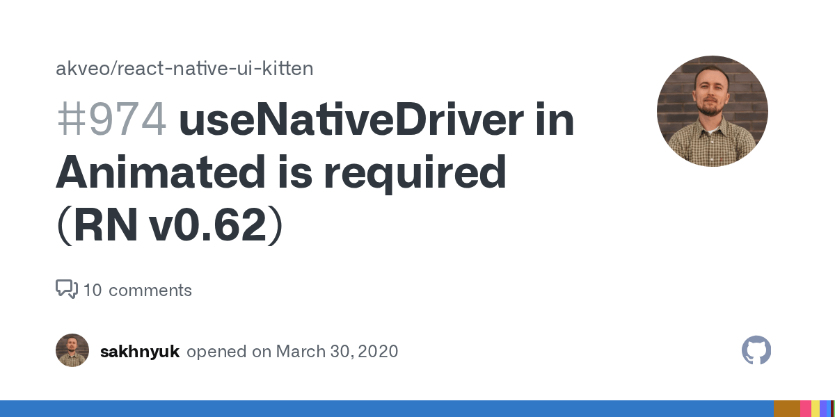 useNativeDriver in Animated is required (RN v0.62) · Issue 974 · akveo