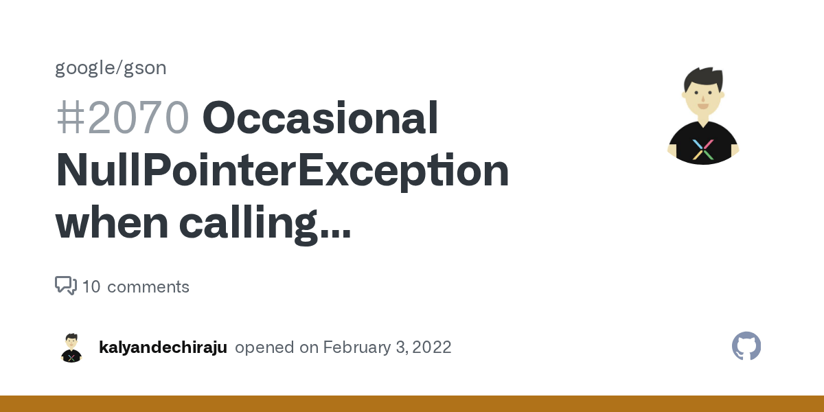 Occasional NullPointerException when calling Gson.fromJson when