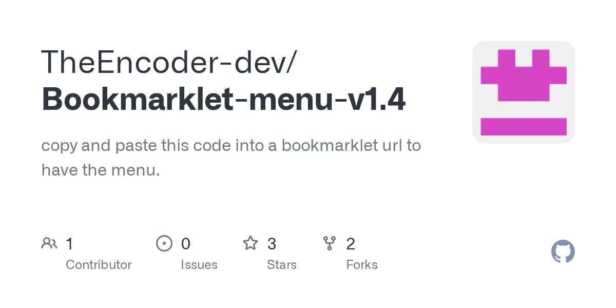 GitHub TheEncoderdev/Bookmarkletmenuv1.4 copy and paste this code