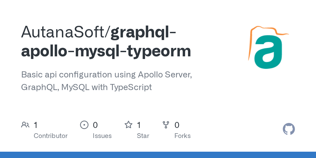 GitHub AutanaSoft/graphqlapollomysqltypeorm Basic api