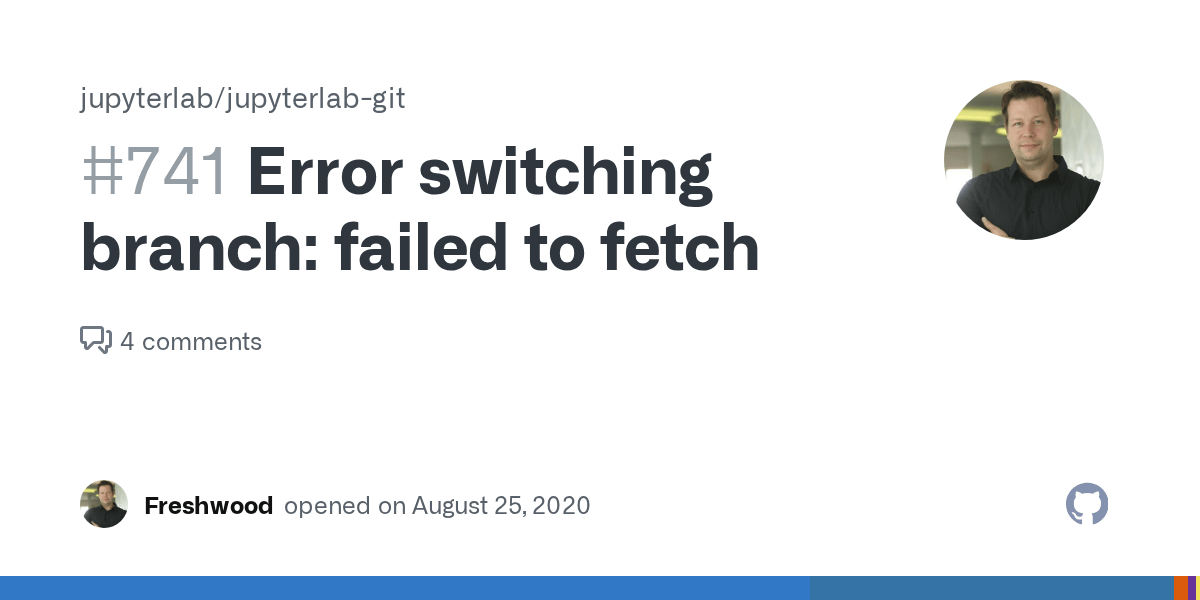 Error switching branch failed to fetch · Issue 741 · jupyterlab