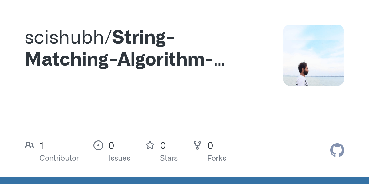 GitHub scishubh/StringMatchingAlgorithmUsingLogicalIndexing