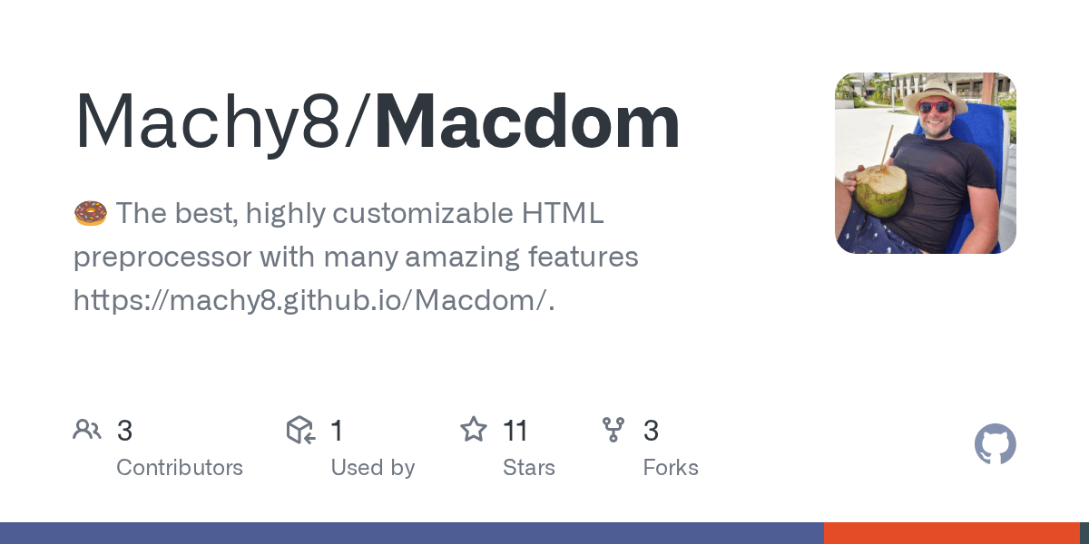 GitHub Machy8/Macdom 🍩 The best, highly customizable HTML preprocessor with many amazing