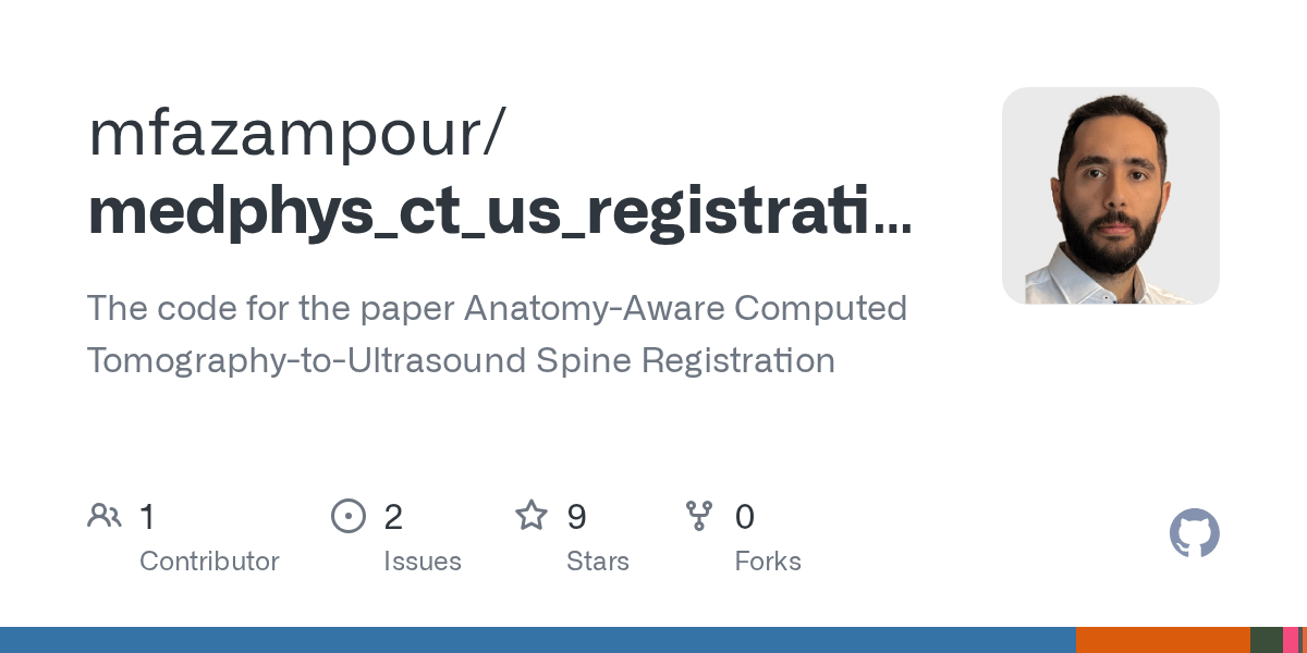 GitHub mfazampour/medphys_ct_us_registration The code for the paper AnatomyAware Computed