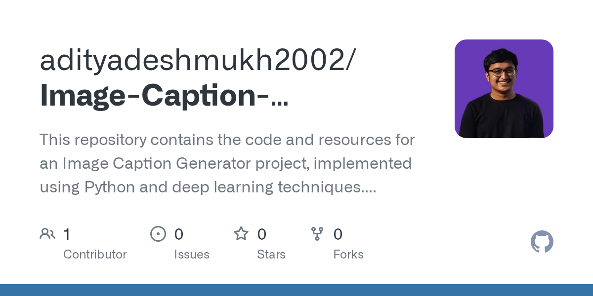 GitHub adityadeshmukh2002/ImageCaptionGenerator This repository