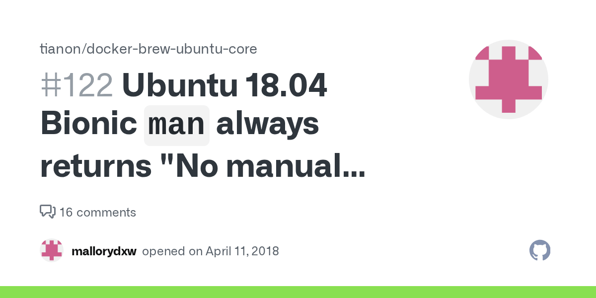 Ubuntu 18.04 Bionic `man` always returns "No manual entry for X