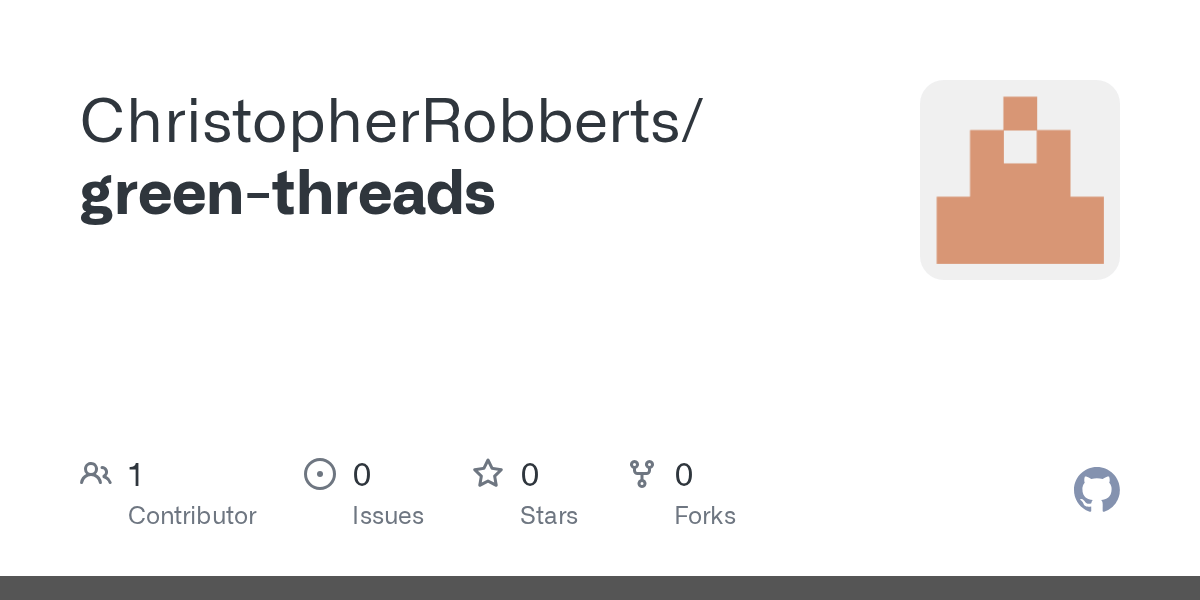 GitHub ChristopherRobberts/greenthreads