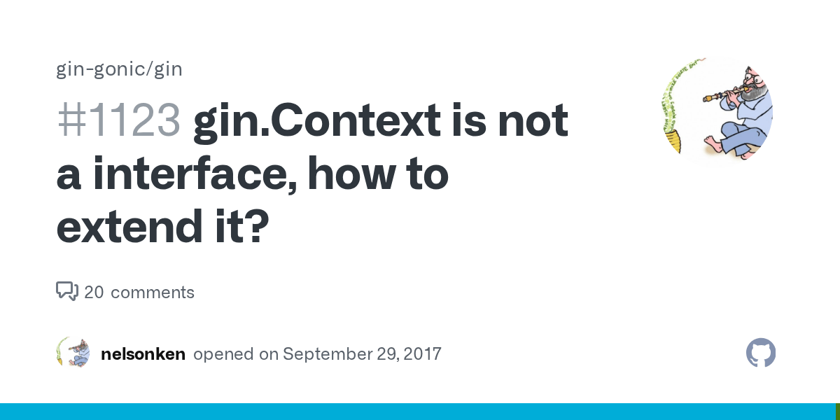 gin.Context is not a interface, how to extend it? · Issue 1123 · gin