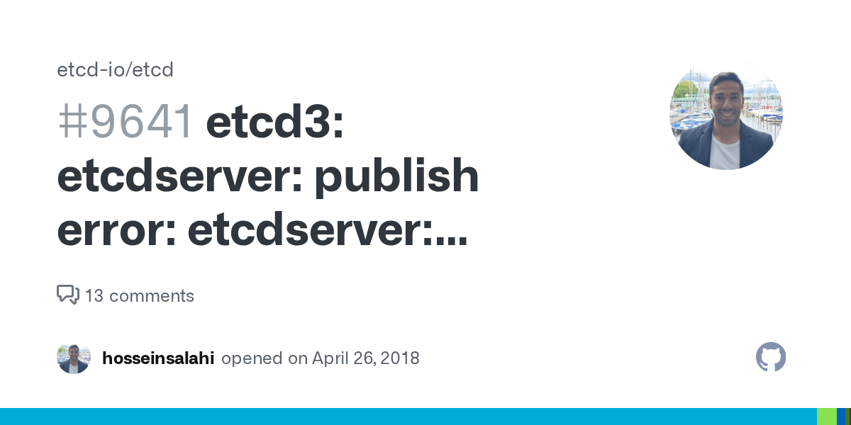 etcd3 etcdserver publish error etcdserver request timed out · Issue