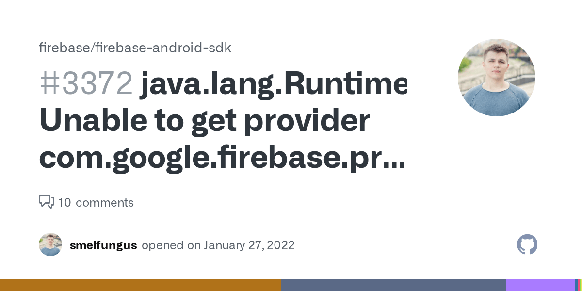 java.lang.RuntimeException Unable to get provider com.google.firebase