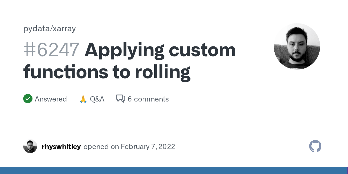 Applying custom functions to rolling · pydata xarray · Discussion 6247