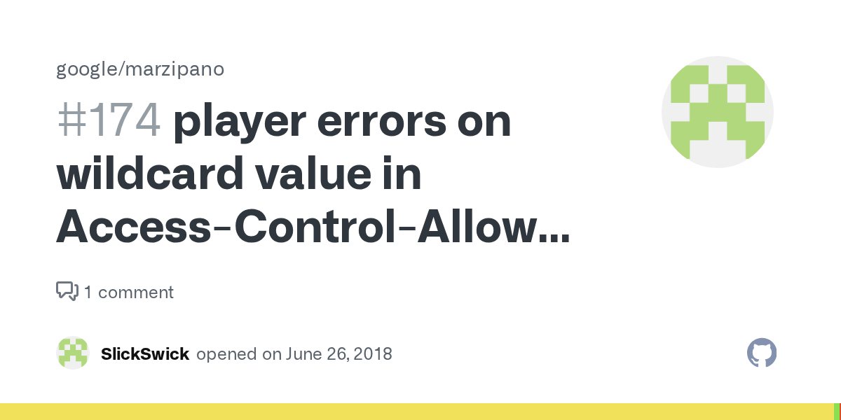 player errors on wildcard value in AccessControlAllowOrigin Header · Issue 174 · google