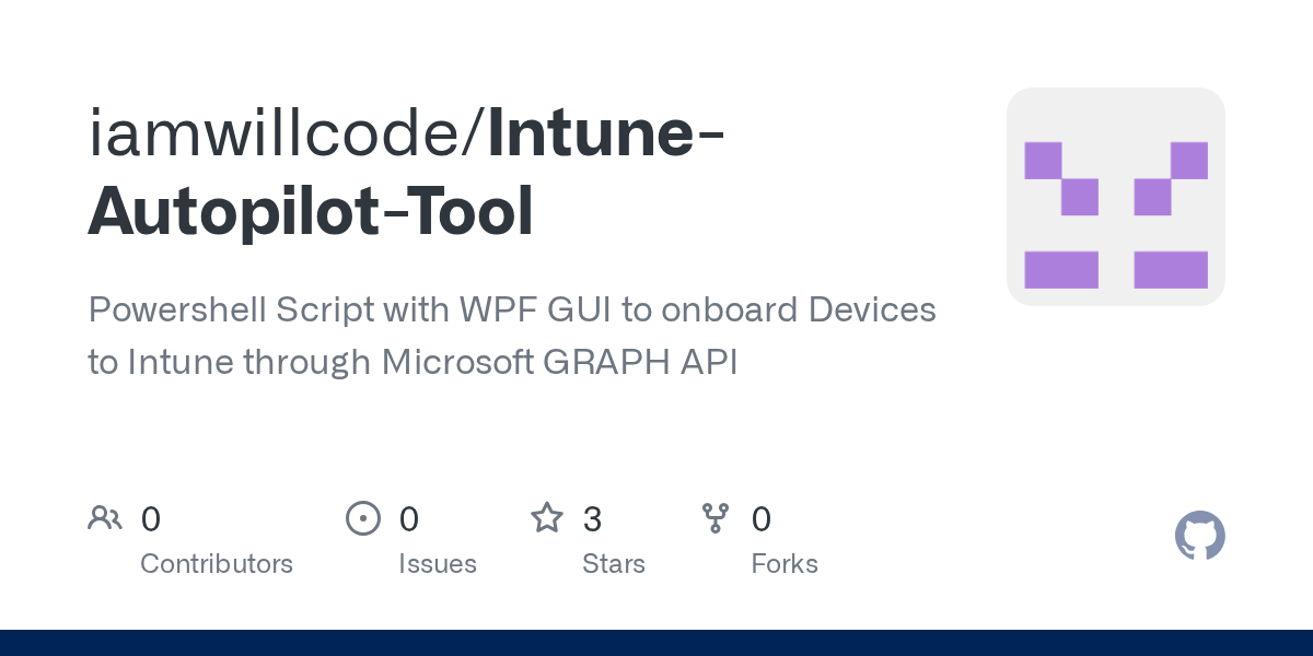 GitHub iamwillcode/IntuneAutopilotTool Powershell Script with WPF