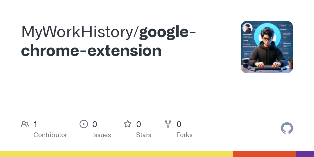 GitHub MyWorkHistory/googlechromeextension