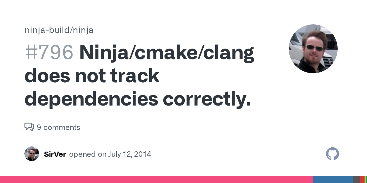 Ninja/cmake/clang does not track dependencies correctly. · Issue 796