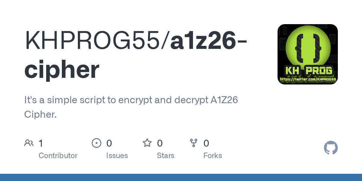 GitHub KHPROG55/a1z26cipher It's a simple script to encrypt and