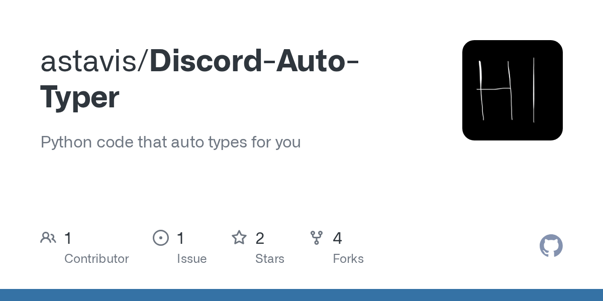 GitHub astavis/DiscordAutoTyper Python code that auto types for you