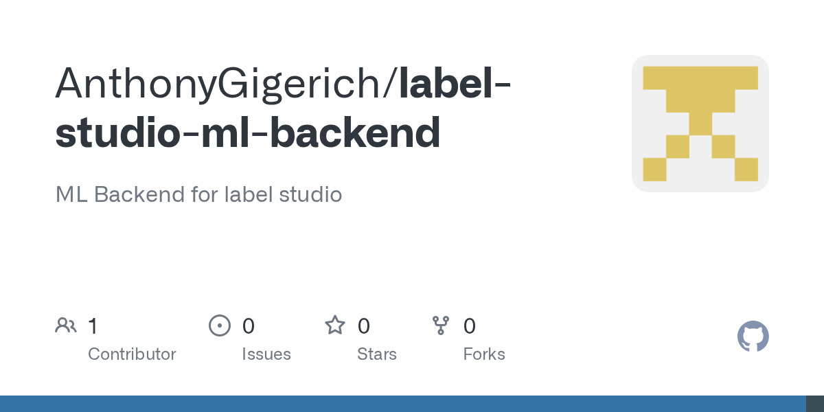 GitHub AnthonyGigerich/labelstudiomlbackend ML Backend for label