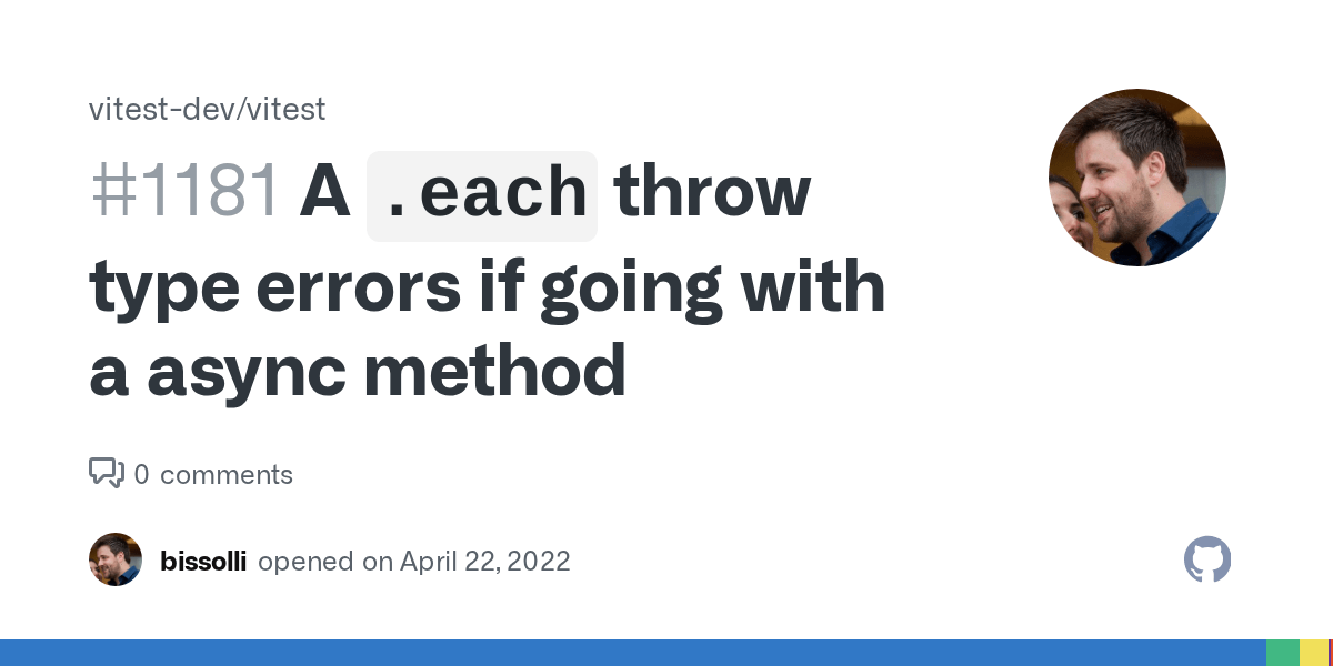 A `.each` throw type errors if going with a async method · Issue 1181 · vitestdev/vitest · GitHub