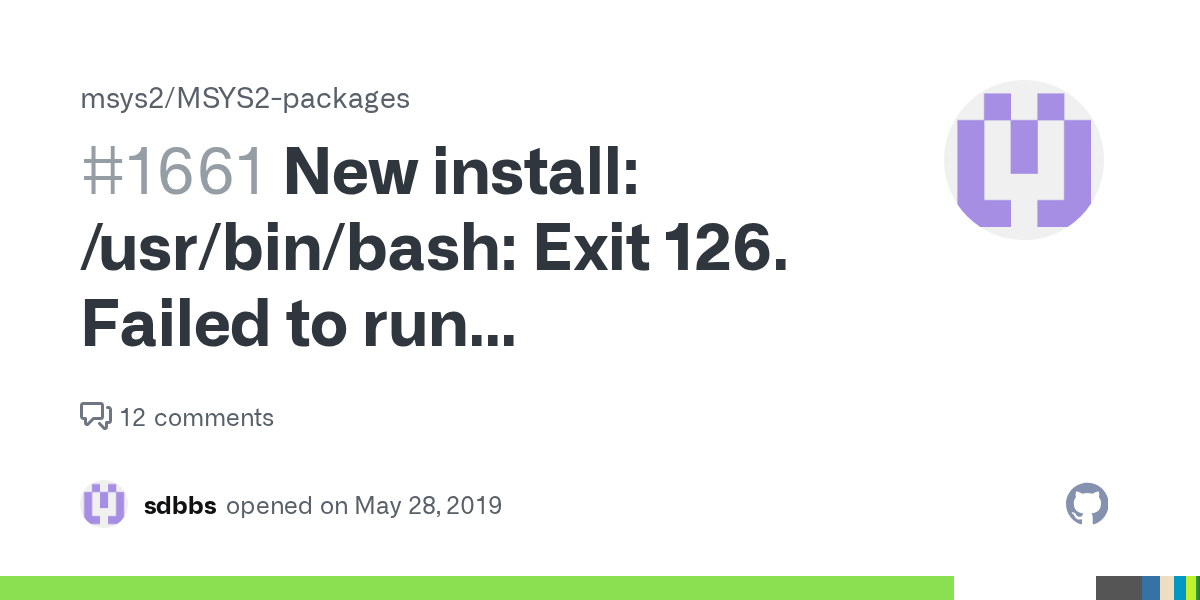 New install /usr/bin/bash Exit 126. Failed to run '/usr/bin/bash' No