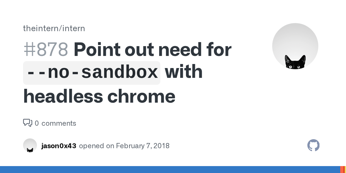 Point out need for `nosandbox` with headless chrome · Issue 878