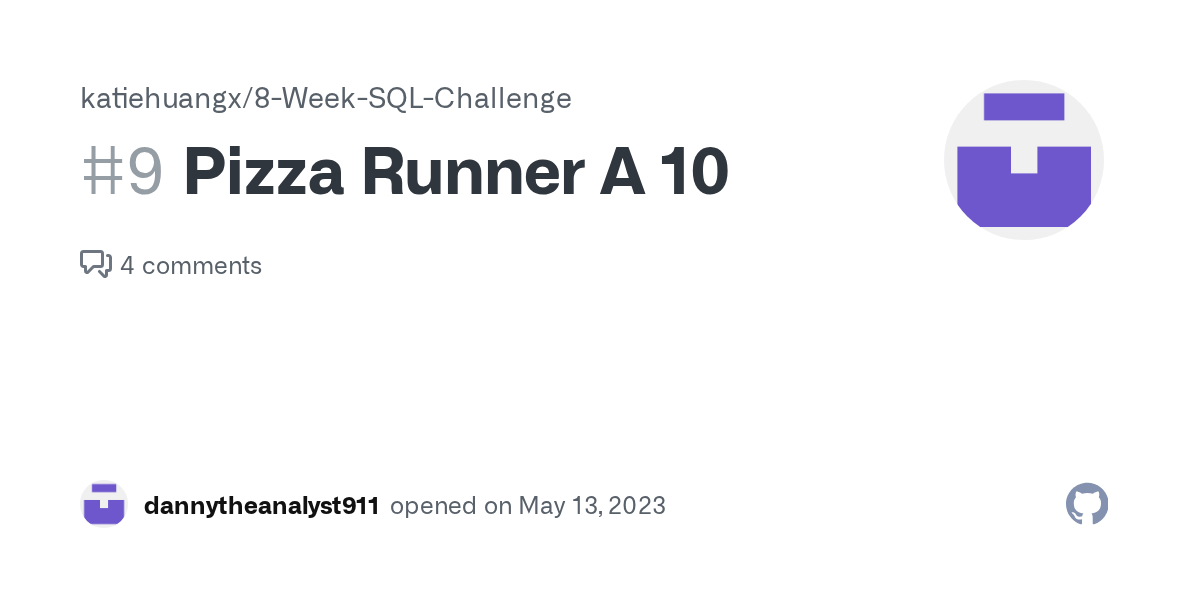 Pizza Runner A 10 · Issue 9 · katiehuangx/8WeekSQLChallenge · GitHub