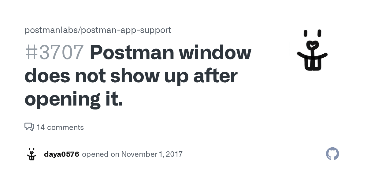 Postman window does not show up after opening it. · Issue 3707