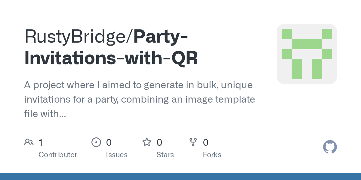 GitHub RustyBridge/PartyInvitationswithQR A project where I aimed