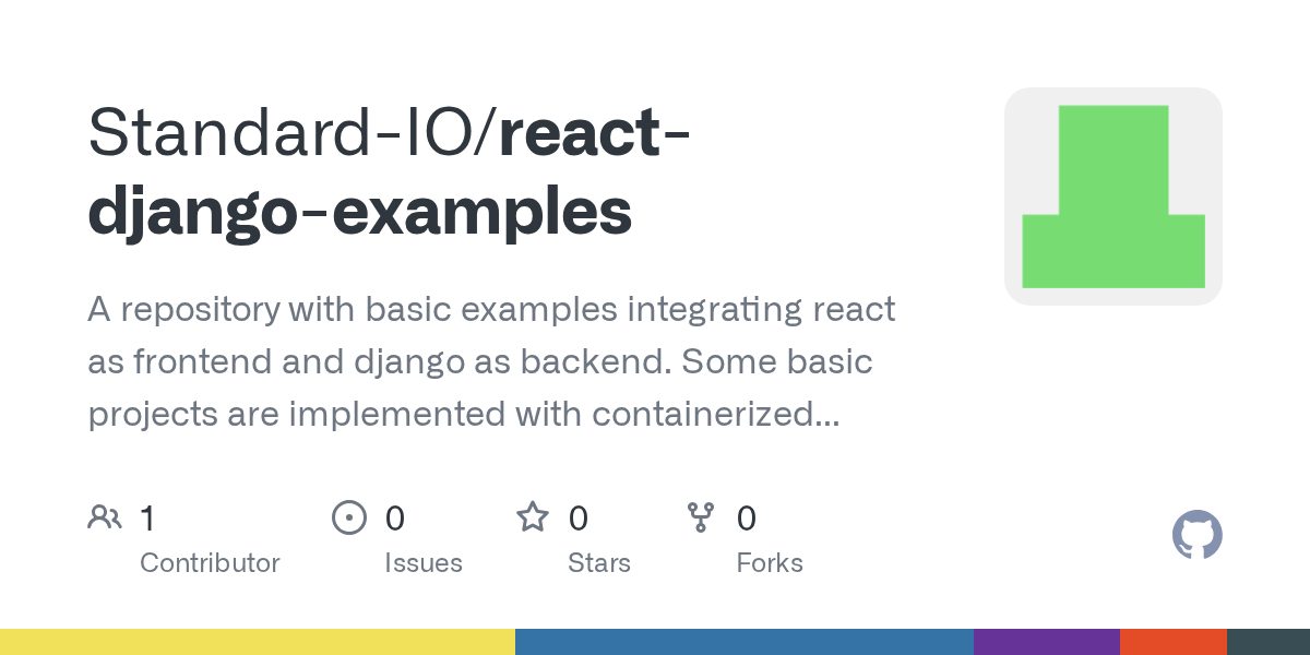 GitHub - Standard-IO/react-django-examples: A repository with basic