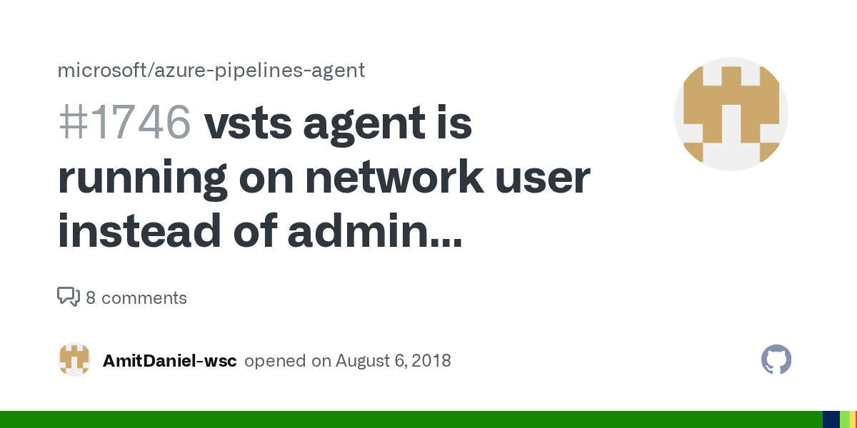 vsts agent is running on network user instead of admin windows user