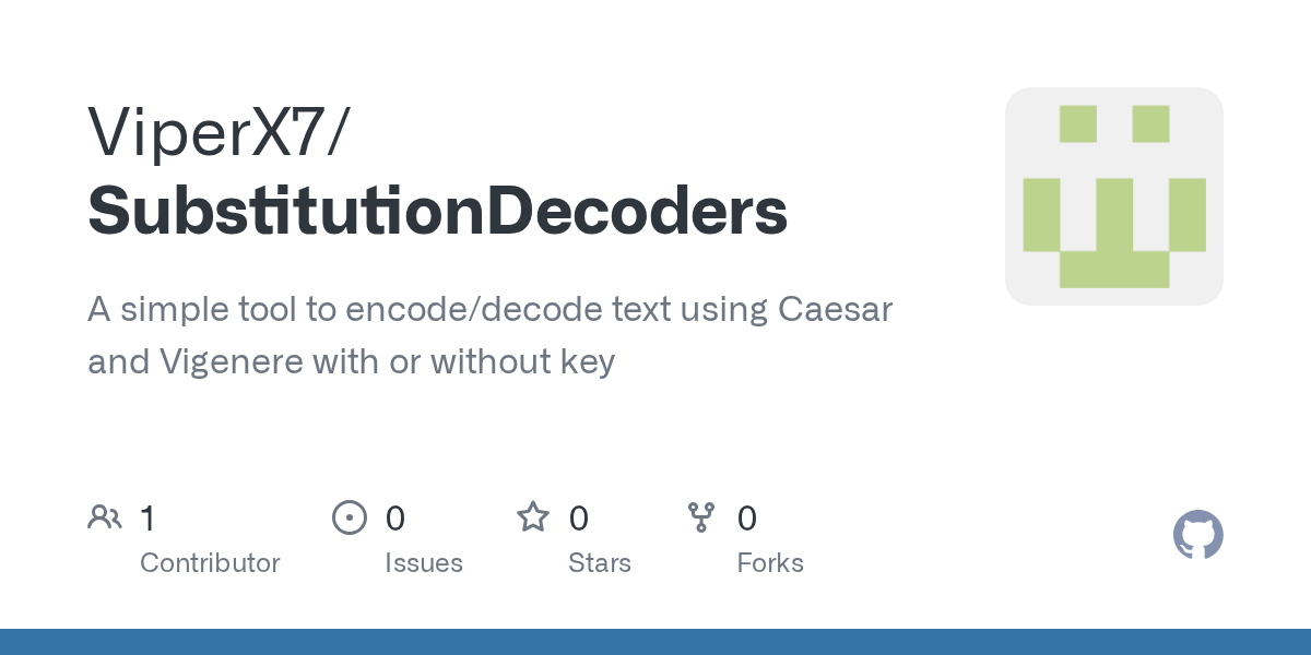 GitHub ViperX7/SubstitutionDecoders A simple tool to encode/decode