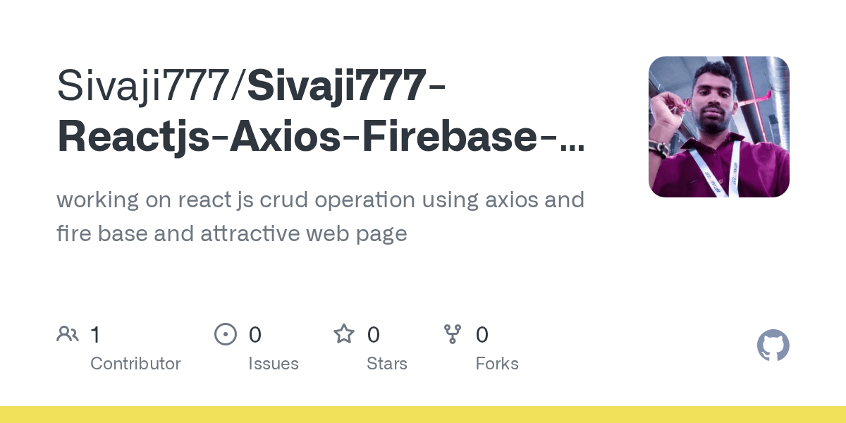 GitHub Sivaji777/Sivaji777ReactjsAxiosFirebaseAtractiveUiDesignCrudOperations working