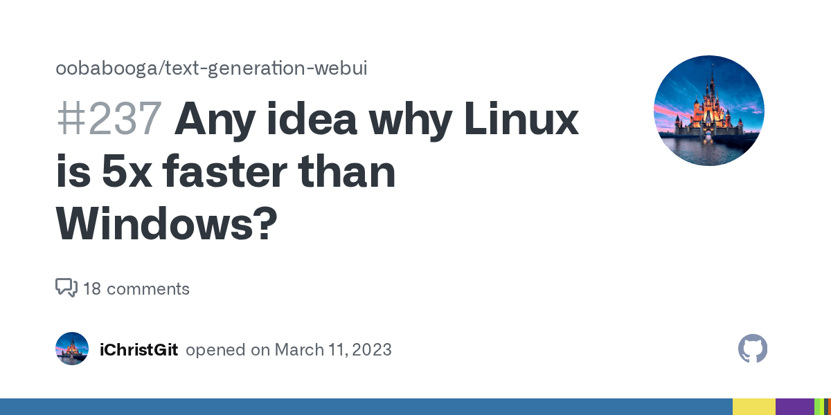 Any idea why Linux is 5x faster than Windows? · Issue 237 · oobabooga