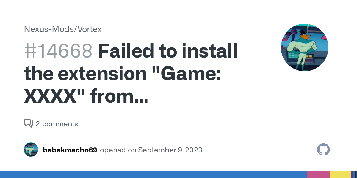 Failed to install the extension "Game XXXX" from · Issue