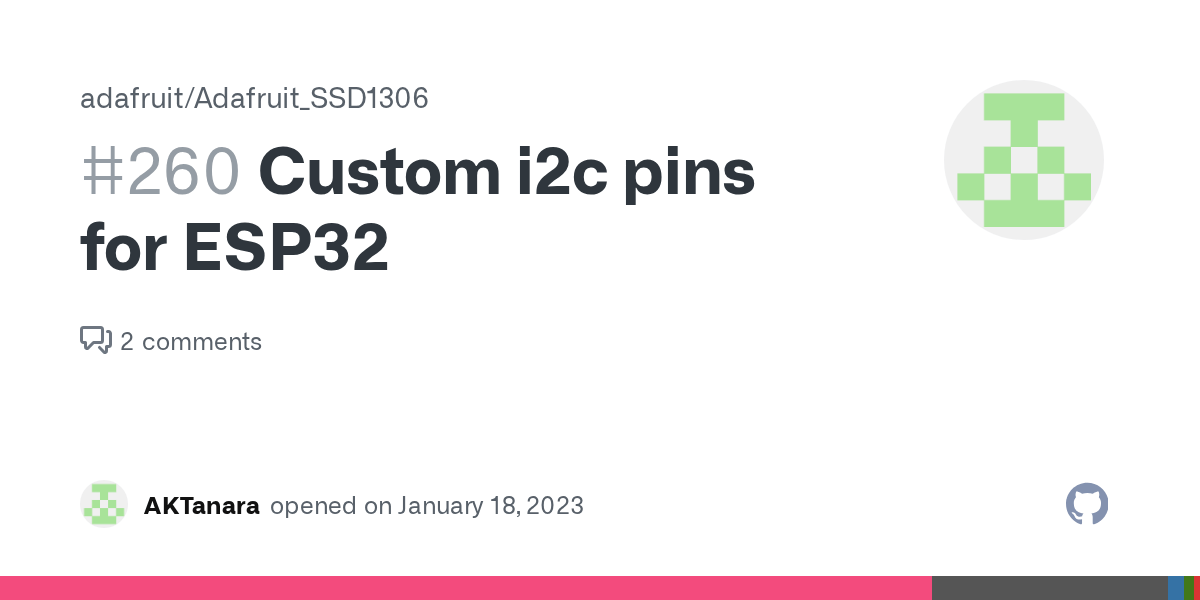 Custom i2c pins for ESP32 · Issue 260 · adafruit/Adafruit_SSD1306 · GitHub